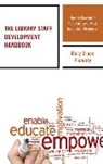 Flaherty, Mary Grace Flaherty - Library Staff Development Handbook