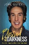 Joel Osteen - Blessed in the Darkness