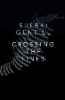 Sulari Gentill - Crossing the Lines