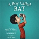 Elana K. Arnold, Patrick Lawlor, Patrick Girard Lawlor - A Boy Called Bat (Audio book)