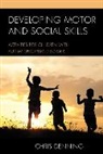 Denning, Christopher Denning - Developing Motor and Social Skills
