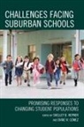 Shelley B. (EDT)/ Gomez Wepner, Shelley B. Gomez Wepner, Diane W Gomez, Diane W. Gomez, Gomez Diane W., Shelley B Wepner... - Challenges Facing Suburban Schools