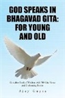 Ajay Gupta - GOD SPEAKS IN BHAGAVAD GITA