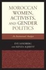Kenza Aqertit, Aqertit Kenza, Sandberg, Eve Sandberg, Eve Aqertit Sandberg, Sandberg Eve - Moroccan Women, Activists, and Gender Politics