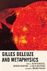 Beaulieu, Alain Beaulieu, Alain Kazarian Beaulieu, Alain Sushytska Beaulieu, Alain Beaulieu, Edward Kazarian... - Gilles Deleuze and Metaphysics