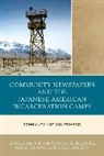 Ronald Bishop - Community Newspapers and the Japanese-American Incarceration Camps