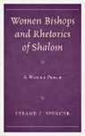 Leland G Spencer, Leland G. Spencer, Spencer Leland G. - Women Bishops and Rhetorics of Shalom