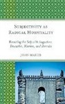 John Martis, Martis John - Subjectivity As Radical Hospitality