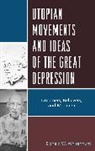 Donald W. Whisenhunt - Utopian Movements and Ideas of the Great Depression