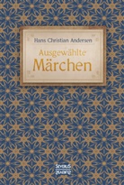 Hans  Christian Andersen - Ausgewählte Märchen