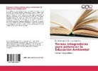 Daisy Egidio Cruz, Ramó González García, Ramón González García - Tareas integradoras para potenciar la Educación Ambiental