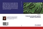 Radhika Trikha - Probiotic lactobacilli against Shigella dysenteriae