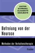 Dieter Schwarz, Elisabeth Sedlmayr - Befreiung von der Neurose