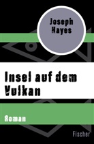 Joseph Hayes - Insel auf dem Vulkan