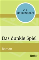 C S Mahrendorff, C. S. Mahrendorff - Das dunkle Spiel