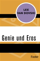 Lee Dovski, Lee van Dovski - Genie und Eros