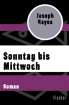 Joseph Hayes - Sonntag bis Mittwoch