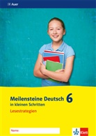 Harald-Matthias Neumann - Meilensteine Deutsch in kleinen Schritten: Meilensteine Deutsch in kleinen Schritten 6. Lesestrategien - Ausgabe ab 2016