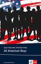 Brendan Kiely, Jason Reynolds - All American Boys