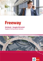 Catherin Küpper, Catherine Küpper, Wolfgan Rosenkranz, Wolfgang Rosenkranz, Gra Tucker, Wolfgan Rosenkranz... - Freeway, Ausgabe Wirtschaft ab 2017: Freeway Wirtschaft. Englisch für berufliche Schulen, m. 1 CD-ROM