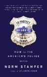 Norm Stamper, Malcolm Hillgartner - TO PROTECT & SERVE 9D (Audio book)