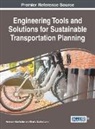 Hermann Knoflacher, Ebru V. Ocalir-Akunal - Engineering Tools and Solutions for Sustainable Transportation Planning