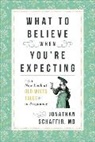 Jonathan Schaffir - What to Believe When You''re Expecting
