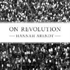Hannah Arendt - On Revolution (Audio book)