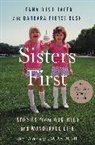 Barbara Pierce Bush, Jenna Bush Hager, Jenna/ Bush Bush Hager, Jenna Bush Hager - Sisters First