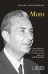 Massimo Mastrogregori - Moro. La biografia politica del democristiano più celebrato e discusso nella storia della Repubblica