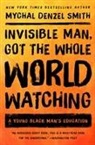 Mychal Denzel Smith, Mychal Denzel Smith - Invisible Man, Got the Whole World Watching