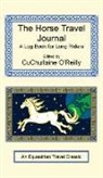 CuChullaine O'Reilly - The Horse Travel Journal - A Log Book for Long Riders