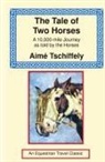 Aime Tschiffely - The Tale of Two Horses