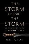 Michael Duncan, Mike Duncan - The Storm Before the Storm