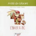Silvia Franzoni, Bruna Poetini - Leonardo da Vinci. Artisti da colorare