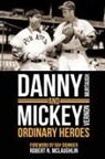 Robert N. McLaughlin - Danny and Mickey, Ordinary Heroes