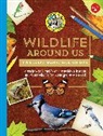 Walter Foster Creative Team, Walter Foster Creative Team (COR), Walter Foster Jr Creative Team, Walter Foster Jr. Creative Team - Ranger Rick's Wildlife Around Us Field Guide & Drawing Book