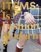 Paola Antonelli, Michelle Millar Fisher, Michelle Millar Fisher, Paola Antonelli, Michelle Fisher - Items Is Fashion Modern ?