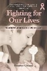 Heather Choate - Fighting for Our Lives