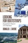 Donald Savoie, Donald J. Savoie - Looking for Bootstraps