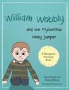 Rosie Jefferies, Sarah Naish, Sarah Jefferies Naish, Naish Sarah, Megan Evans - William Wobbly and the Mysterious Holey Jumper