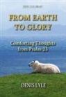 Denis Lyle - From Earth to Glory - Psalm 23