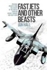 Ian Hall - Fast Jets and Other Beasts
