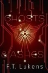 F T Lukens, F. T. Lukens, F.T. Lukens - Ghosts & Ashes