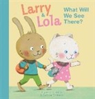 Elly van der Linden, Elly Van Der Linden, Suzanne Diederen - Larry and Lola. What Will We See There?