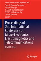Jaume Anguera, Vikran Bhateja, Vikrant Bhateja, V. V. S. S. Sameer Chakravarthy, V.V.S.S. Sameer Chakravarthy, P. Satish Rama Chowdary... - Proceedings of 2nd International Conference on Micro-Electronics, Electromagnetics and Telecommunications