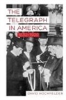 David Hochfelder, David (University At Albany Hochfelder - Telegraph in America, 18321920