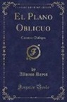 Alfonso Reyes - El Plano Oblicuo
