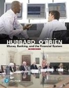 R. Glenn Hubbard, Anthony Patrick O'Brien - Money, Banking, and the Financial System