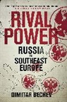 Dimitar Bechev, Bechev Dimitar - Rival Power